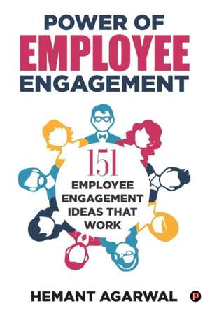 Power of Employee Engagement de Hemant Agarwal