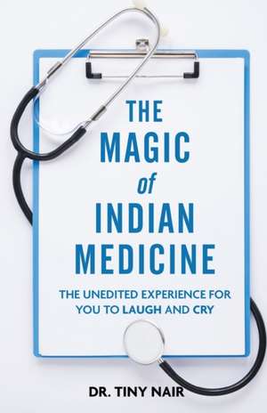 The Magic of Indian Medicine de Tiny Nair