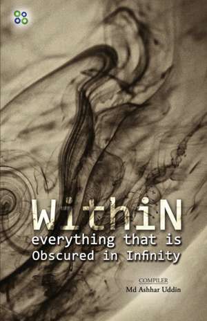 WITHIN EVERYTHING THAT IS de Asar Uddin