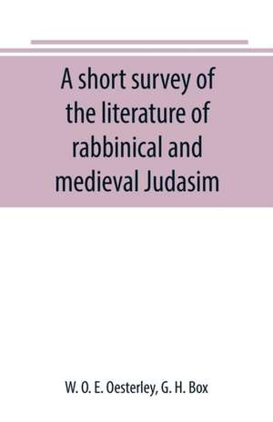 A short survey of the literature of rabbinical and medieval Judasim de W. O. E. Oesterley