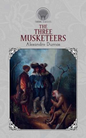 The Three Musketeers de Alexandre Dumas