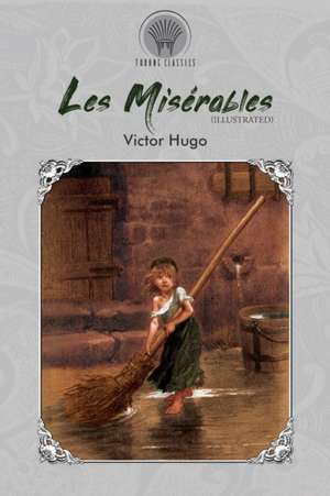 Les Misérables (Illustrated) de Victor Hugo