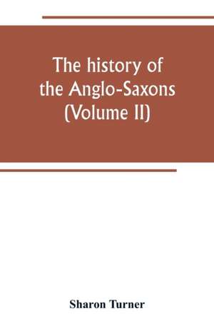 The history of the Anglo-Saxons de Sharon Turner