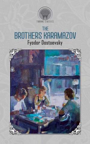 The Brothers Karamazov de Fyodor Dostoyevsky