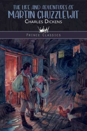 The Life and Adventures of Martin Chuzzlewit de Charles Dickens