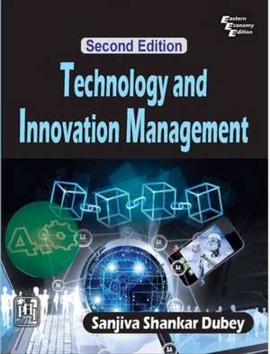 Technology and Innovation Management de Sanjiva Shankar Dubey