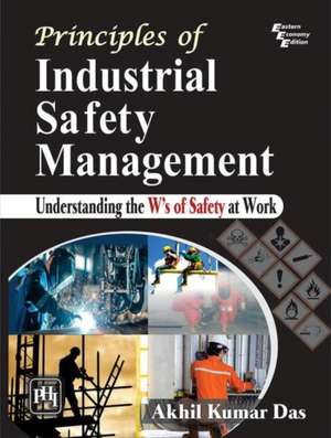 Principles of Industrial Safety Management de Akhil Kumar Das