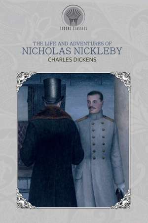 The Life and Adventures of Nicholas Nickleby de Charles Dickens