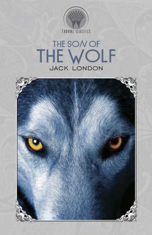 The son of the wolf de Jack London