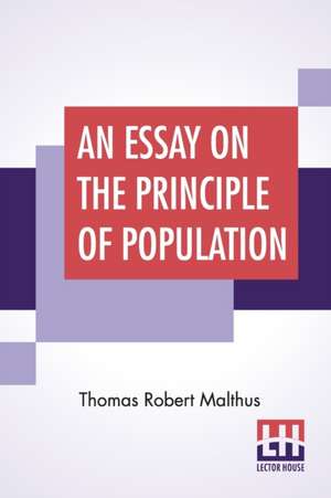 An Essay On The Principle Of Population de Thomas Robert Malthus