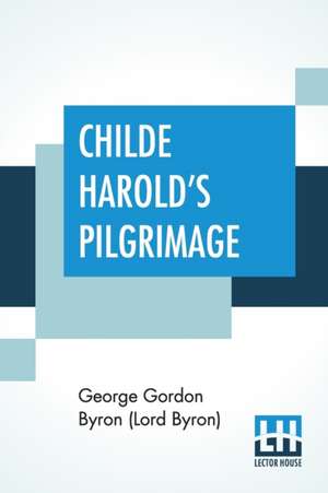 Childe Harold's Pilgrimage de George Gordon Byron (Lord Byron)