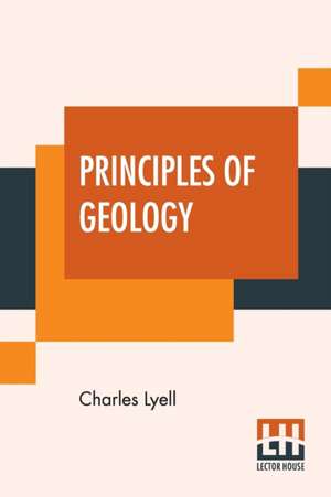 Principles Of Geology de Charles Lyell