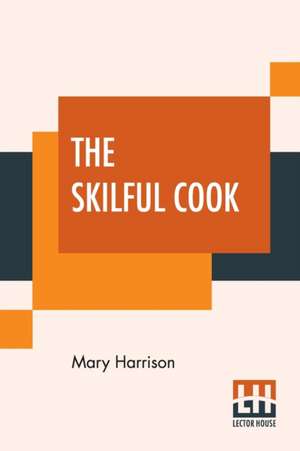 The Skilful Cook de Mary Harrison