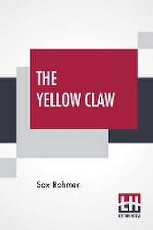 The Yellow Claw de Sax Rohmer