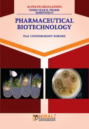 PHARMACEUTICAL BIOTECHNOLOGY de Chandrakant Kokare