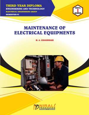 MAINTENANCE OF ELECTRICAL EQUIPMENTS (22625) de M. A. Chaudhari