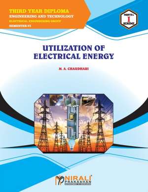 UTILIZATION OF ELECTRICAL ENERGY (22626) de M. A. Chaudhari