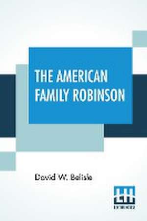 The American Family Robinson de David W. Belisle