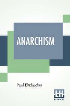 Anarchism de Paul Eltzbacher