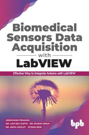 Biomedical Sensors Data Acquisition with LabVIEW de Lovi Raj Gupta