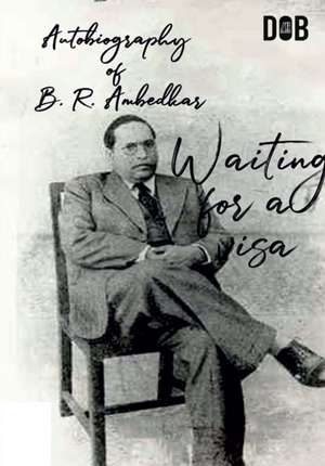 Waiting for A Visa de B R Ambedkar