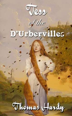 Tess Of The d'Urbervilles de Thomas Hardy