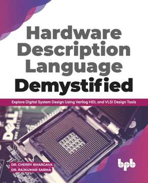 Hardware Description Language Demystified de Rajkumar Sarma