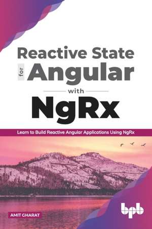 Reactive State for Angular with NgRx de Amit Gharat