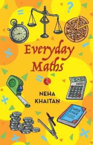 EVERYDAY MATHS de Neha Khaitan