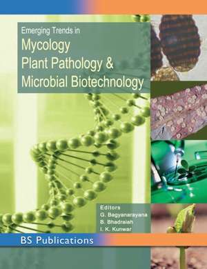 Mycology, Plant Pathology, & Microbial Biotechnology de B. Bagyanarayana