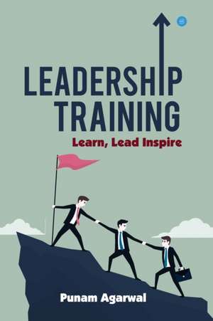 LEADERSHIP TRAINING de Punam Agarwal