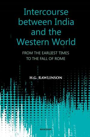 Intercourse between India and the Western World de H. G. Rawlinson