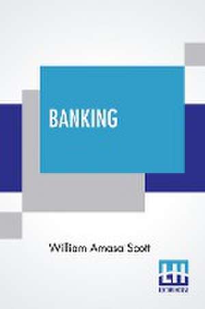 Banking de William Amasa Scott