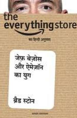 THE EVERYTHING STORE de Brad Stone