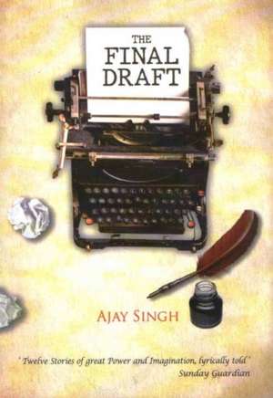 The Final Draft de Ajay Singh