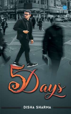 5 Days de Disha Sharma