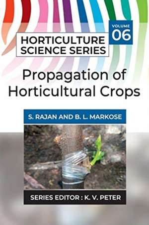 Propagation Of Horticultural Crops de S. Rajan