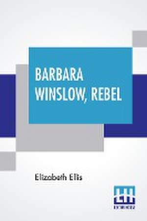 Barbara Winslow, Rebel de Elizabeth Ellis