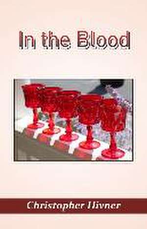 In the Blood de Christopher Hivner