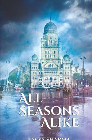 All Seasons Alike de Kavya Sharma