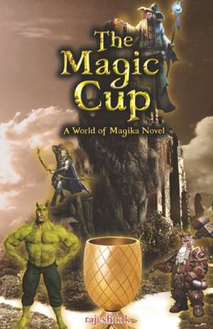 The Magic Cup de Rajesh K K