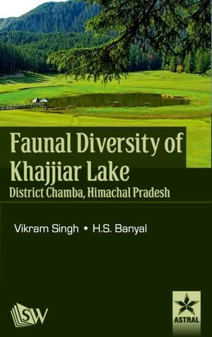 Faunal Diversity of Khajjiar Lake District Chamba, Himachal Pradesh de Vikramn Singh