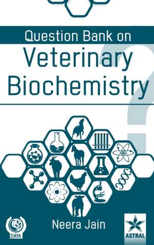 Question Bank on Veterinary Biochemistry de Neera Jain