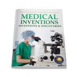 Inventions & Discoveries: Medical Inventions de Wonder House Books