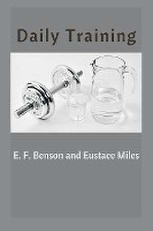 Daily Training de E. F. Benson