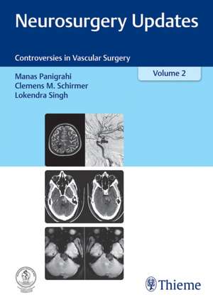 Neurosurgery Updates, Vol. 2 – Controversies in Vascular Surgery de Manas Panigrahi