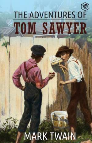 The Adventures Of Tom Sawyer de Mark Twain