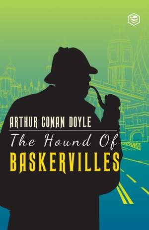 The Hound of Baskervilles de Arthur Conan Doyle