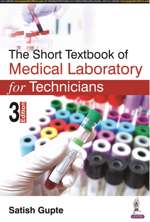 The Short Textbook of Medical Laboratory for Technicians de Satish Gupte