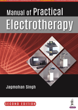 Manual of Practical Electrotherapy de Jagmohan Singh